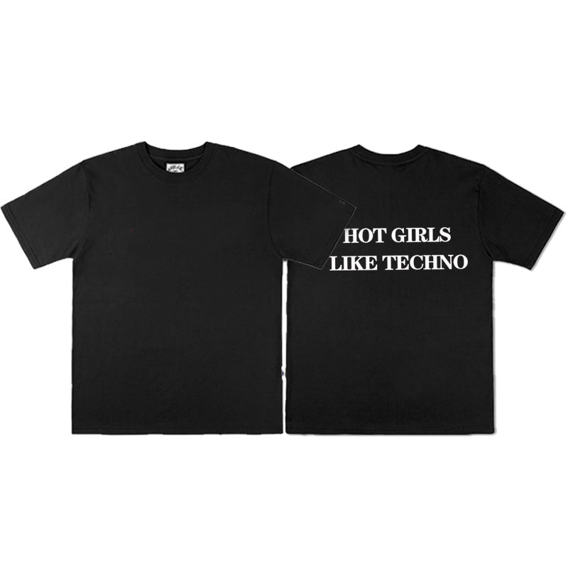 **HOT GIRLS LIKE TECHNO** T-SHIRT